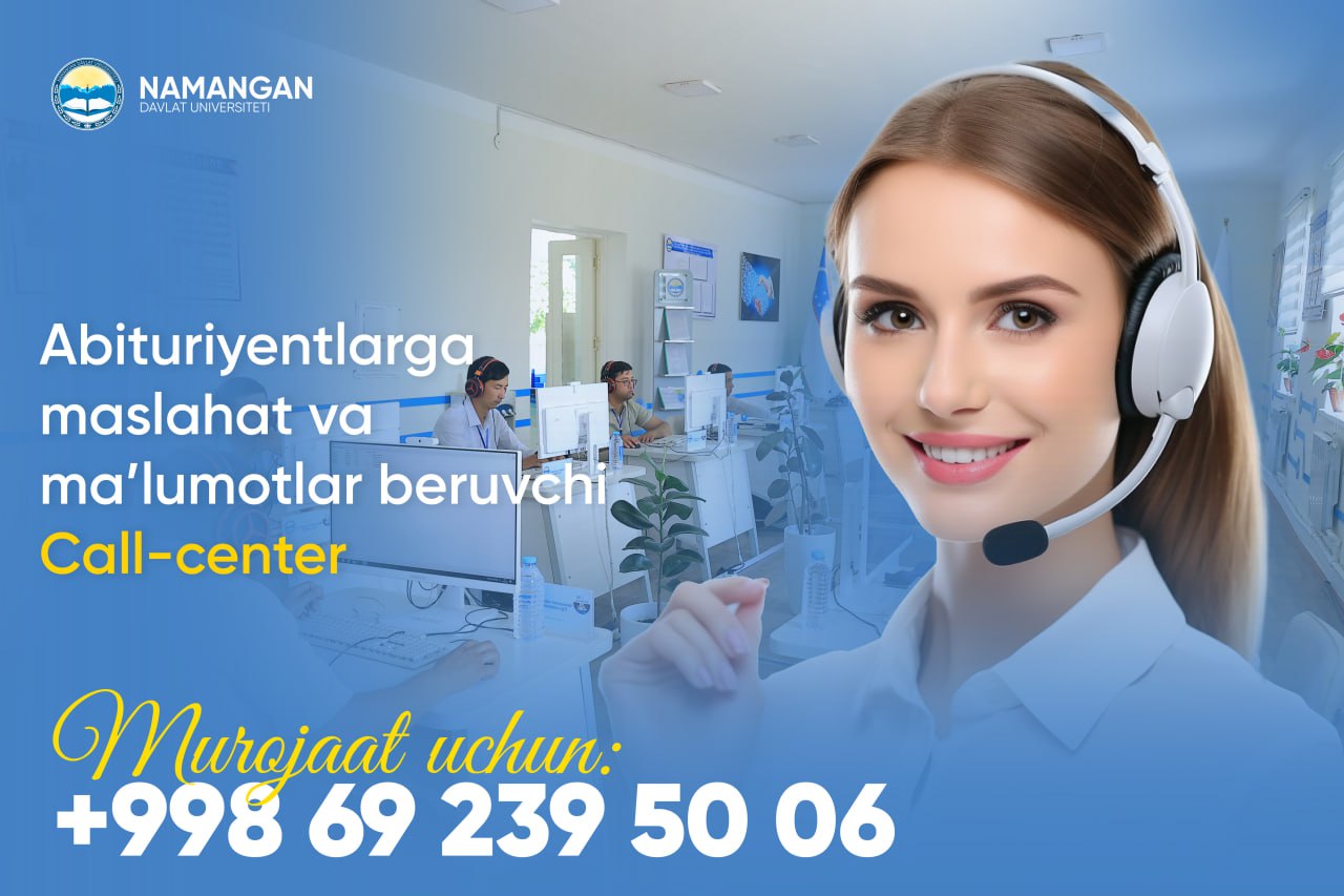 Namangan davlat universiteti qabul komissiyasi huzurida “Call-center” faoliyati ishga tushirildi!