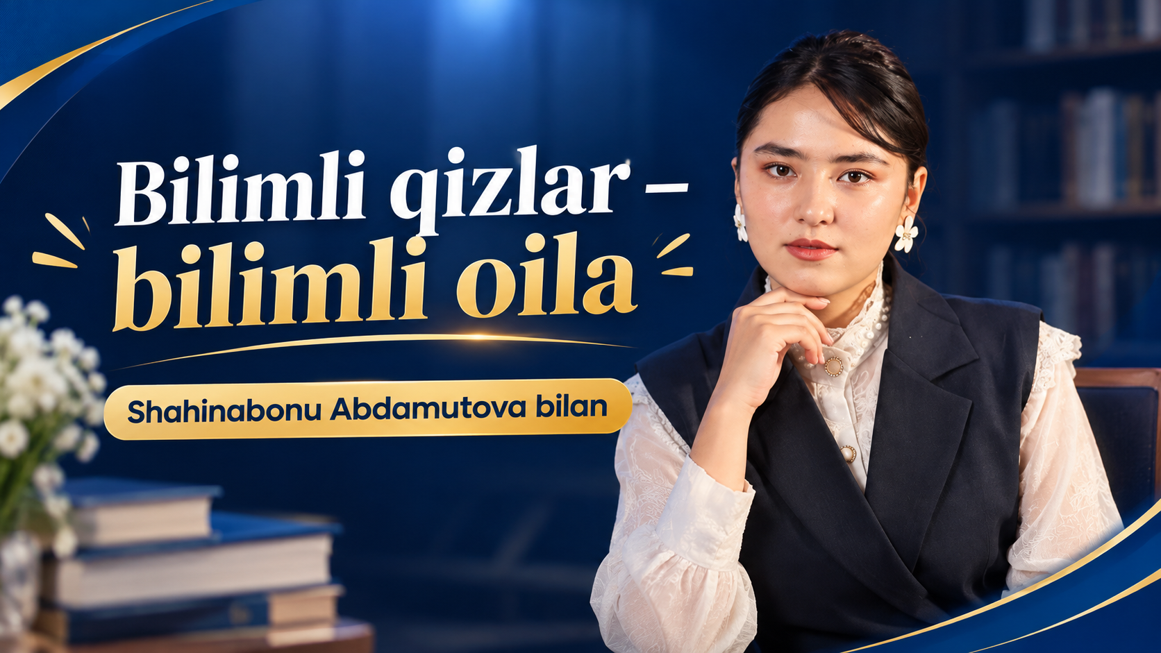 “Bilimli qizlar – bilimli oila” — Shahinabonu Abdamutova bilan